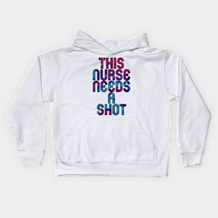 this nurse needs a shot blue and pink Kids Hoodie